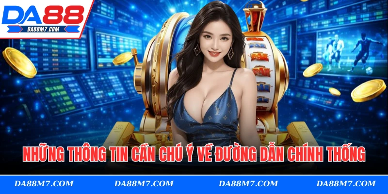 Những thông tin cần chú ý về đường dẫn chính thống